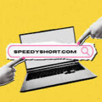 Unlocking the Power of SpeedyShort.com: The Ultimate